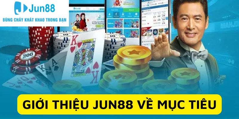 Giới thiệu Jun88 về mục tiêu