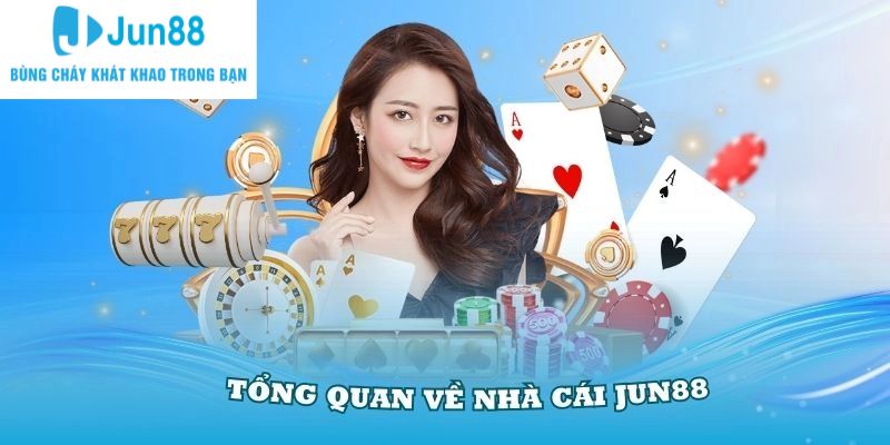 Giới thiệu Jun88 sơ lược